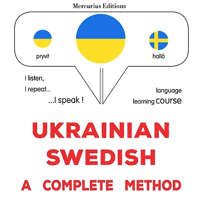 Ukrayins¿ko-shveds¿kyy: povnyy metod: Ukrainian - Swedish : a complete method