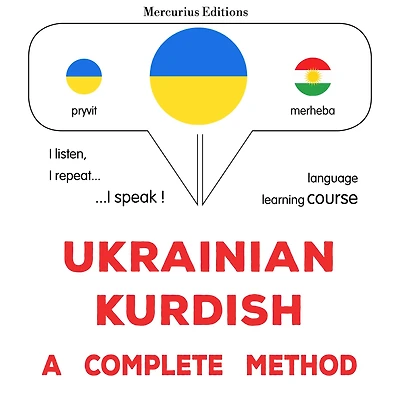 Ukrayins¿ko-kurds¿kyy: povnyy metod: Ukrainian - Kurdish : a complete method