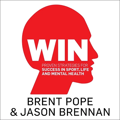 Win: Proven Strategies for Success Sport, Life and Mental Health.