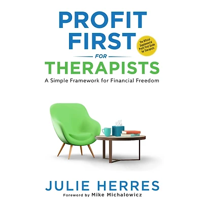 Profit First for Therapists: A Simple Framework Financial Freedom
