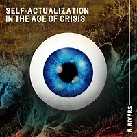 Self-Actualization the Age of Crisis