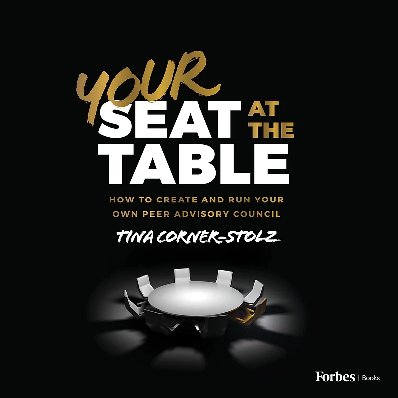 Your Seat at the Table: How to Create and Run Own Peer Advisory Council