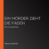 Ein Mörder zieht die Fäden: Cornwall-Krimi