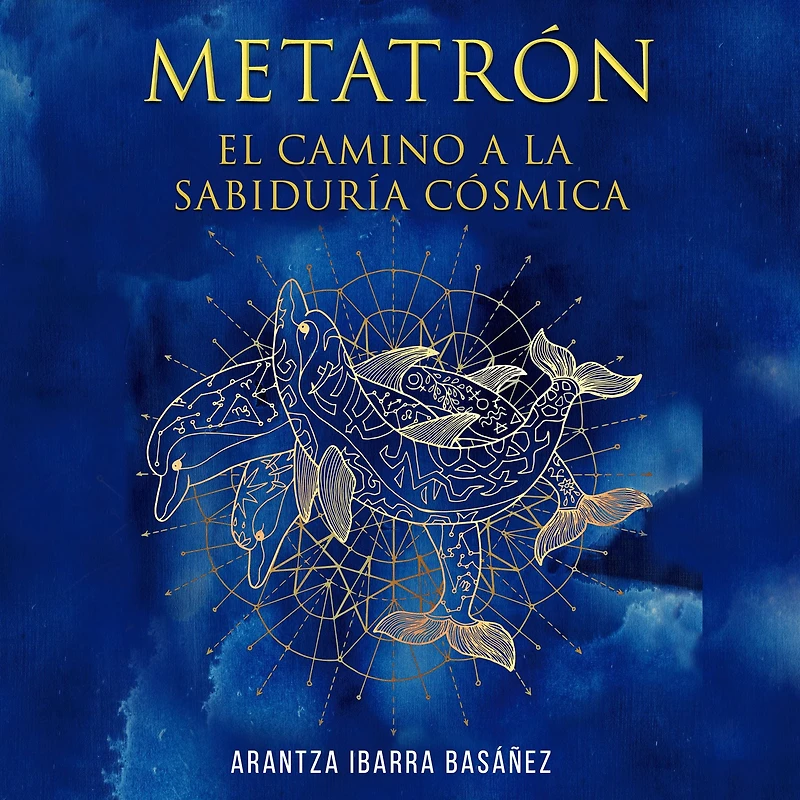 Metatrón. El camino a la sabiduría cósmica