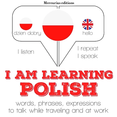 I am learning Polish: "Listen, Repeat, Speak" language learning course
