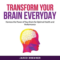 Transform Your Brain Everyday