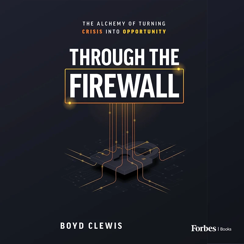 Through The Firewall: Alchemy of Turning Crisis into Opportunity