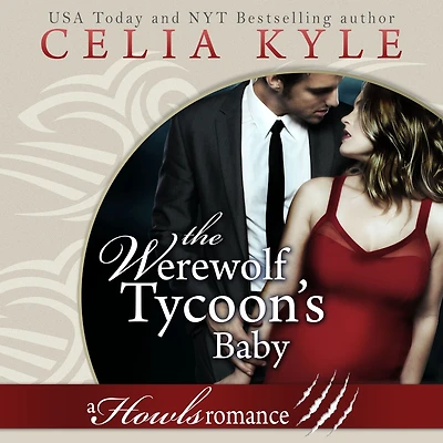 The Werewolf Tycoon's Baby: Paranormal Werewolf Secret Baby Romance