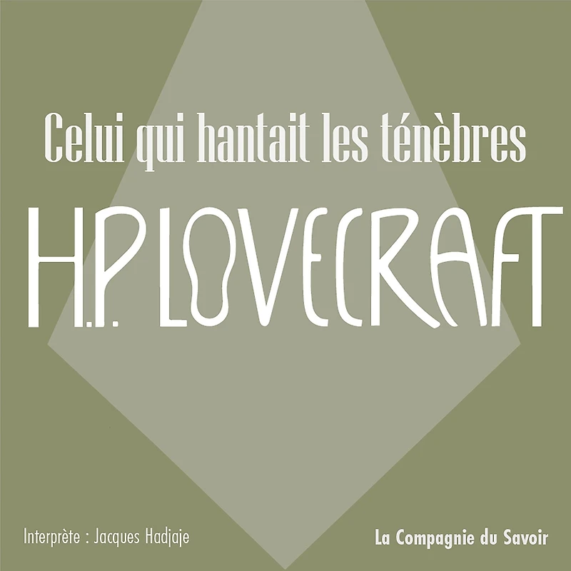 Celui qui hantait les ténèbres: La collection HP Lovecraft