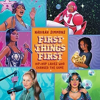First Things First: Hip-Hop Ladies Who Changed the Game