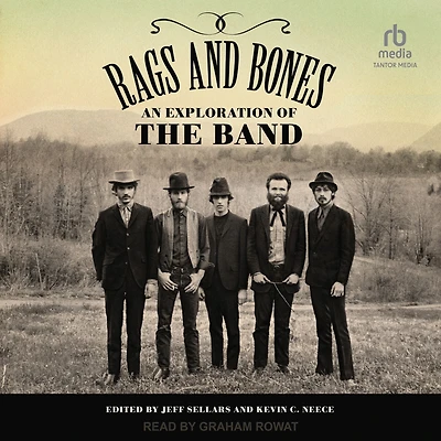 Rags and Bones: An Exploration of The Band