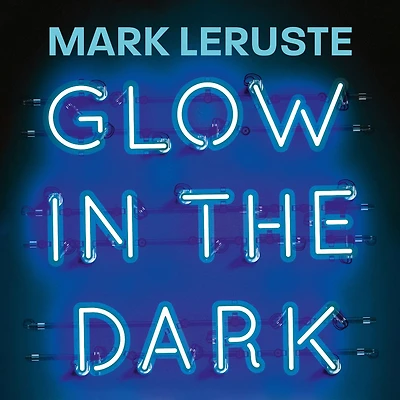 Glow In The Dark: How Sharing Your Personal Story Can Transform Your Business and Change Your Life