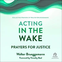 Acting the Wake: Prayers for Justice