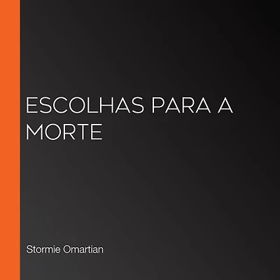 Escolhas para a morte (Abridged)
