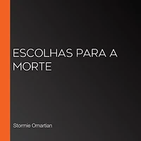 Escolhas para a morte (Abridged)
