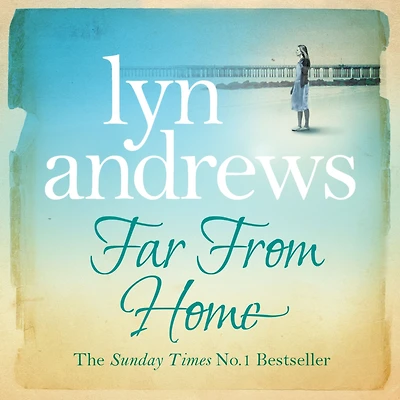 Far From Home: A young woman finds hope and tragedy 1920s Liverpool