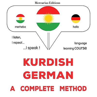 Kurdî - Almanî: rêbazeke temam: Kurdish - German : a complete method