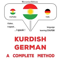 Kurdî - Almanî: rêbazeke temam: Kurdish - German : a complete method