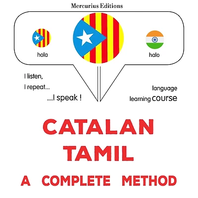 Català - Tamil: un mètode complet: Catalan - Tamil : a complete method