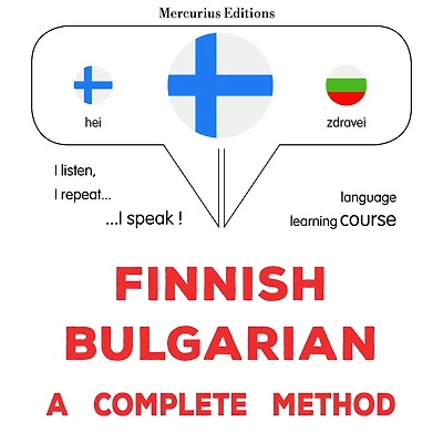 suomi - bulgaria: täydellinen menetelmä: Finnish - Bulgarian : a complete method