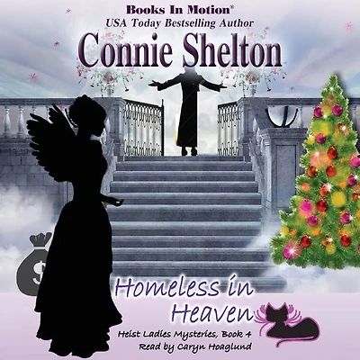 Homeless Heaven (Heist Ladies Mysteries, Book 4)