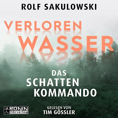 Verlorenwasser. Das Schattenkommando: Roman