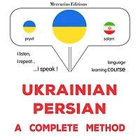 Ukrayins¿ko-pers¿kyy: povnyy metod: Ukrainian - Persian : a complete method