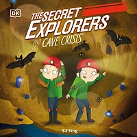 the Secret Explorers and Cave Crisis