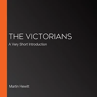 The Victorians: A Very Short Introduction