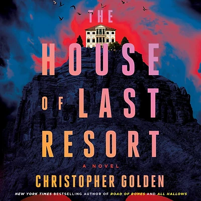 The House of Last Resort: A Novel