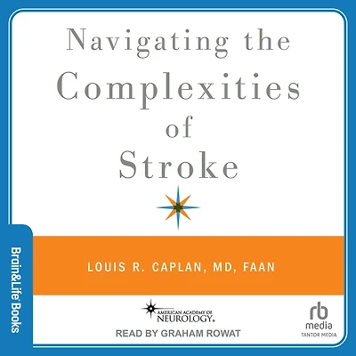 Navigating the Complexities of Stroke