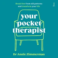 Your Pocket Therapist: Break Free from Old Patterns and Transform Life