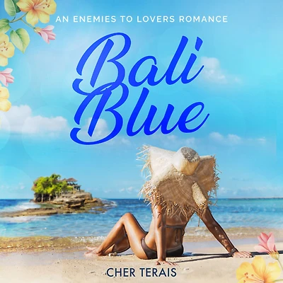 Bali Blue: An Enemies to Lovers Romance