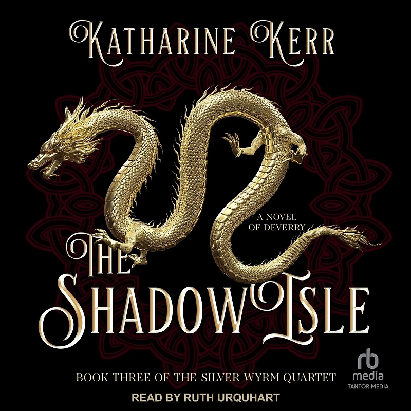 the Shadow Isle: Book Three of Silver Wyrm