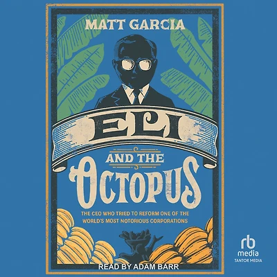 Eli and the Octopus: CEO Who Tried to Reform One of World's Most Notorious Corporations