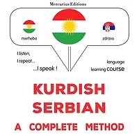 Kurdî - Sirbî: rêbazeke temam: Kurdish - Serbian : a complete method