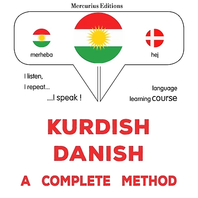 Kurdî - Danîmarkî: rêbazeke temam: Kurdish - Danish : a complete method