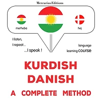Kurdî - Danîmarkî: rêbazeke temam: Kurdish - Danish : a complete method
