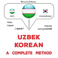O'zbek - koreys: to'liq usul: Uzbek - Korean : a complete method