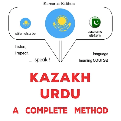 Qazaq - wrdw: tol¿q ädis: Kazakh - Urdu : a complete method