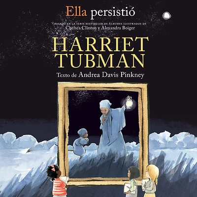 She Persisted: Harriet Tubman
