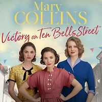 Victory on Ten Bells Street: a heart-warming East End saga