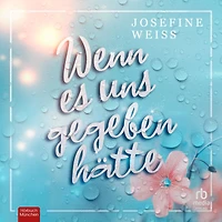 Wenn es uns gegeben hätte