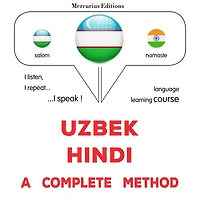 O'zbek - Hind: to'liq usul: Uzbek - Hindi : a complete method