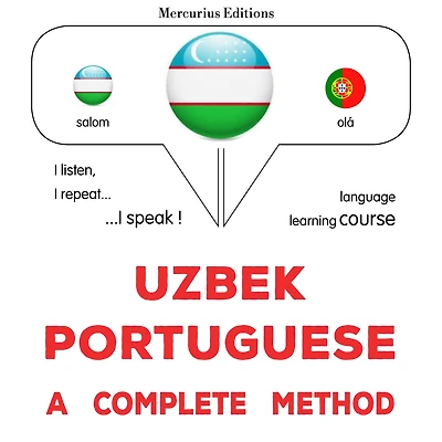 O'zbekcha - portugalcha: to'liq usul: Uzbek - Portuguese : a complete method
