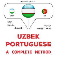 O'zbekcha - portugalcha: to'liq usul: Uzbek - Portuguese : a complete method