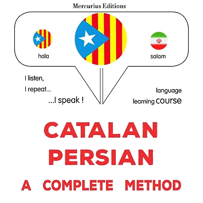 Català - Persa: un mètode complet: Catalan - Persian : a complete method