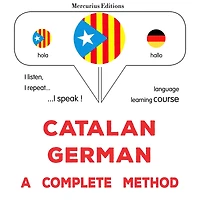 Català - Alemany: un mètode complet: Catalan - German : a complete method