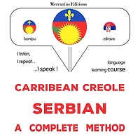 Kreyòl Karayib - Sèb: yon metòd konplè: Carribean Creole - Serbian : a complete method