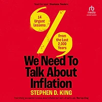 We Need to Talk About Inflation: 14 Urgent Lessons from the Last 2,000 Years